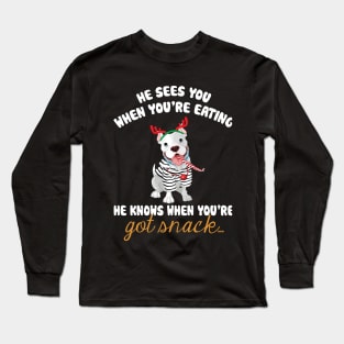 He Sees You When You're Eating Christmas Pitbull Long Sleeve T-Shirt